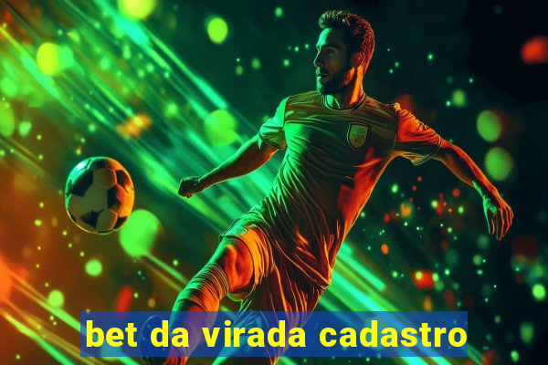 bet da virada cadastro